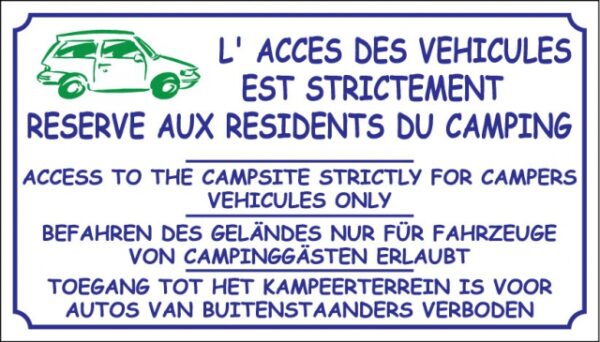 L'accès des véhicules est strictement réservé aux résidents du camping