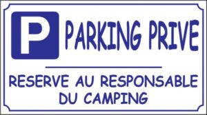 Parking privé - Réservé au responsable du camping