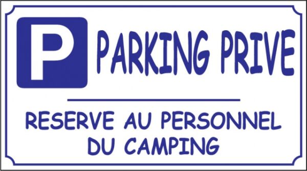 Parking privé - Réservé au personnel du camping