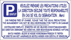 Parking gratuit - Veuillez prendre les précautions utiles - La direction décline toute responsabilité en cas de vol ou dégradation