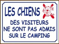 Les chiens des visiteurs ne sont pas admis dans le camping