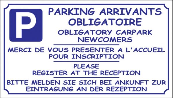 Parking arrivants obligatoire - Merci de vous présenter à l'accueil pour inscription
