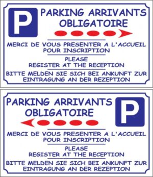 Parking arrivants obligatoire - "Merci de vous présenter à l'accueil pour inscription" + flèche