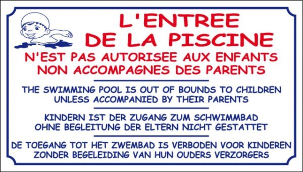 L'entrée de la piscine n'est pas autorisée aux enfants non accompagnés des parents