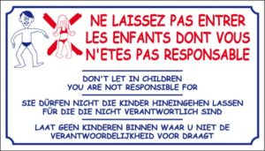 Ne laissez pas entrer les enfants dont vous n'êtes pas responsable