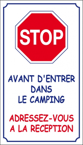 Stop avant d'entrer sur le camping - Adressez-vous à la réception