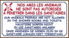 les animaux ne sont pas autorisés à pénétrer dans les sanitaires