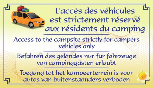 accès des véhicules strictement réservé aux résidents du camping