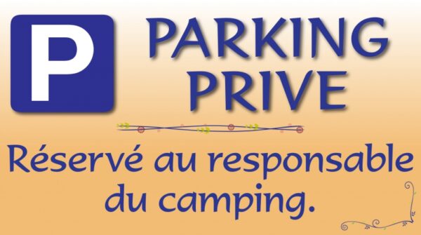 Parking privé - Réservé au responsable du camping