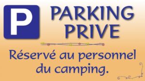 Parking privé - Réservé au personnel du camping