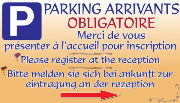 Parking arrivants obligatoire + flèche