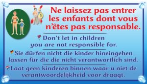 Ne laissez pas entrer les enfants dont vous n'êtes pas responsable