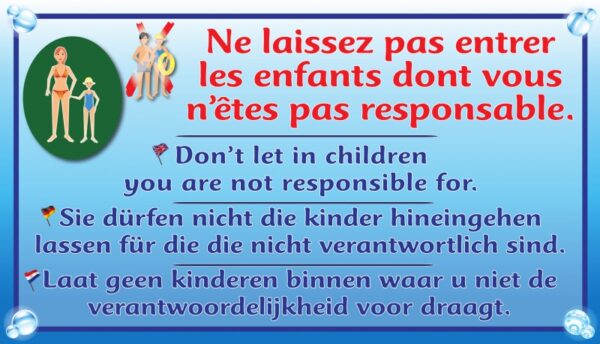 Ne laissez pas entrer les enfants dont vous n'êtes pas responsable